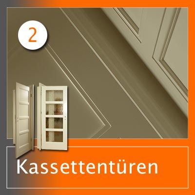 Projekt: Kassettentüren, Innentüren mit Glas und Füllungen
