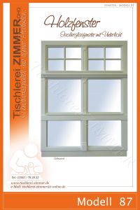 Modell 87 - mehrflügeliges Fenster ( Oberlicht mit Sprossen und Zierschlagleiste - Mittelteil 2 Fensterflügel - Unterlicht mit Zierschlagleiste )
