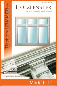 Modell 111 - 3 flügeliges Holzfenster mit schmucken Kapitellen durch profilierte Schlagleiste verbunden