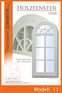 Modell 11 - Holzfenster IV69 mit Fensterbogen mit Sprossen mit Schallschutzdichtung - Tischlerei Zimmer